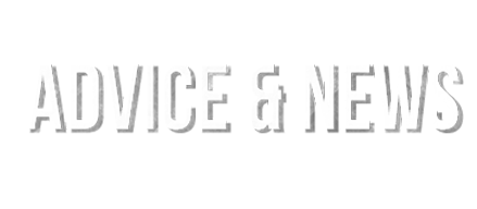 Advice and News